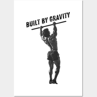 BUILT BY GRAVITY | CALISTHENICS | GYM | WORKOUT | GRAVITY MADE | MADE BY GRAVITY Posters and Art